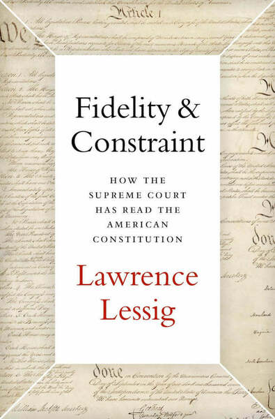 Cover of the book Fidelity And Constraint by Lawrence Lessig