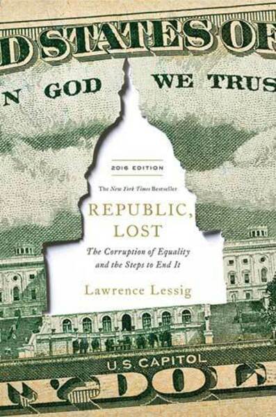 cover of the book Republic Lost by Lawrence Lessig