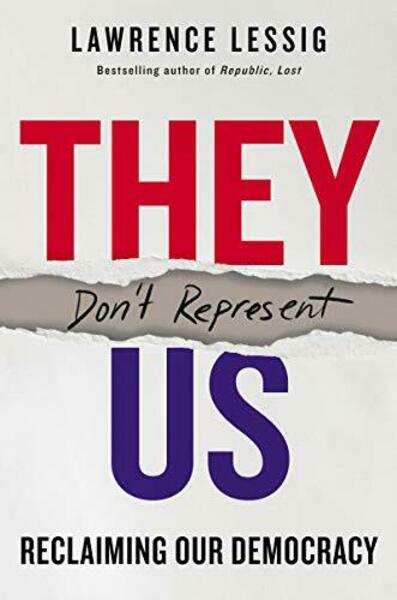 Cover of the book They Dont Represent US by Lawrence Lessig